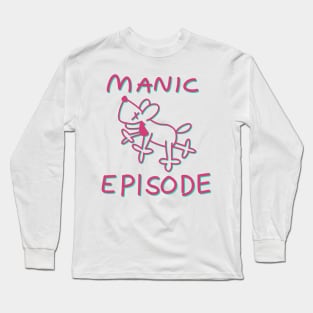 MANIC EPISODE Long Sleeve T-Shirt